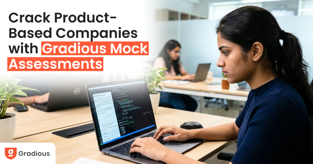 Product-Based Companies Preparation using Gradious Mock Assessments to practice coding and crack product-based tech company interviews.